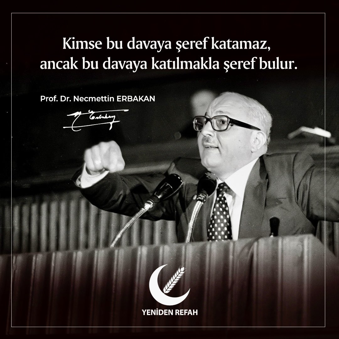 Kimse bu davaya şeref katamaz, ancak bu davaya katılmakla şeref bulur.

Prof. Dr. Necmettin Erbakan