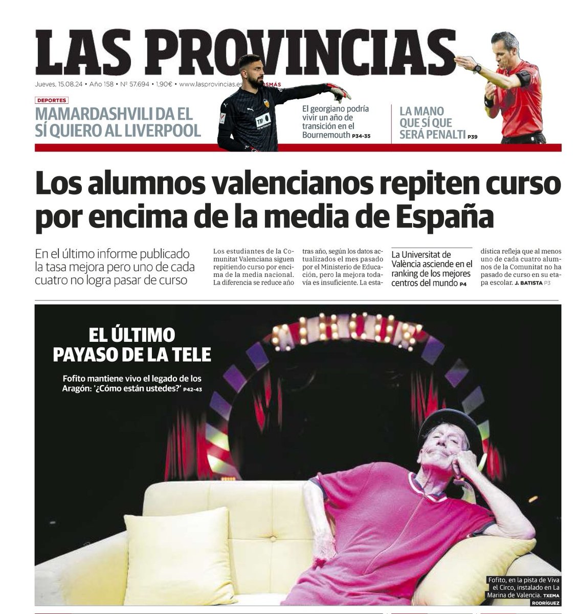 La portada de <a href="/lasprovincias/">LAS PROVINCIAS</a> de hoy está dedicada al gran <a href="/Fofito/">Fofito</a>...

Si creciste con "los Payasos de la Tele", no te pierdas la oportunidad de conocerle en vivo y en directo bajo la carpa de su circo.