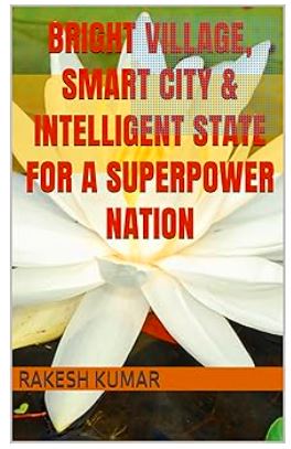 rakesh2tu's tweet image. linkedin.com/pulse/happy-78…

Bright Village, Smart City &amp;amp; Intelligent State for a Superpower Nation eBook : Kumar, Rakesh: Amazon.in: Kindle Store