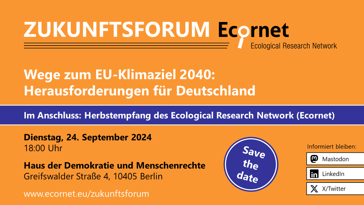 🗓️ Save the date: Am 24.09. findet in Berlin unser 🍂#Herbstempfang🍂 im Anschluss an das #Zukunftsforum "Wege zum EU-#Klimaziel 2040: Herausforderungen für Deutschland" statt. Alle Informationen sowie die Möglichkeit zur Anmeldung gibt's demnächst auf ecornet.eu/zukunftsforum/….