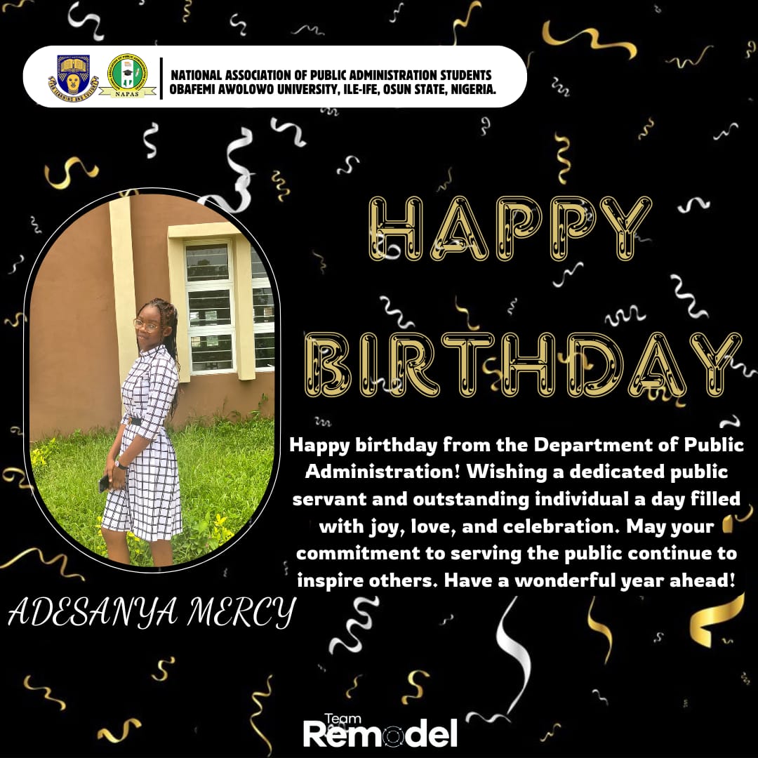 Napas_Oau's tweet photo. The National Association of Public Administration Students (NAPAS) wishes ADESANYA MERCY a year full of laughter, joy, and excellent achievements! 
May your year be blessed with endless blessings and all the love your heart can contain. 🥳🎁

©️ *TEAM REMODEL* https://t.co/mzpuKe55Ty
