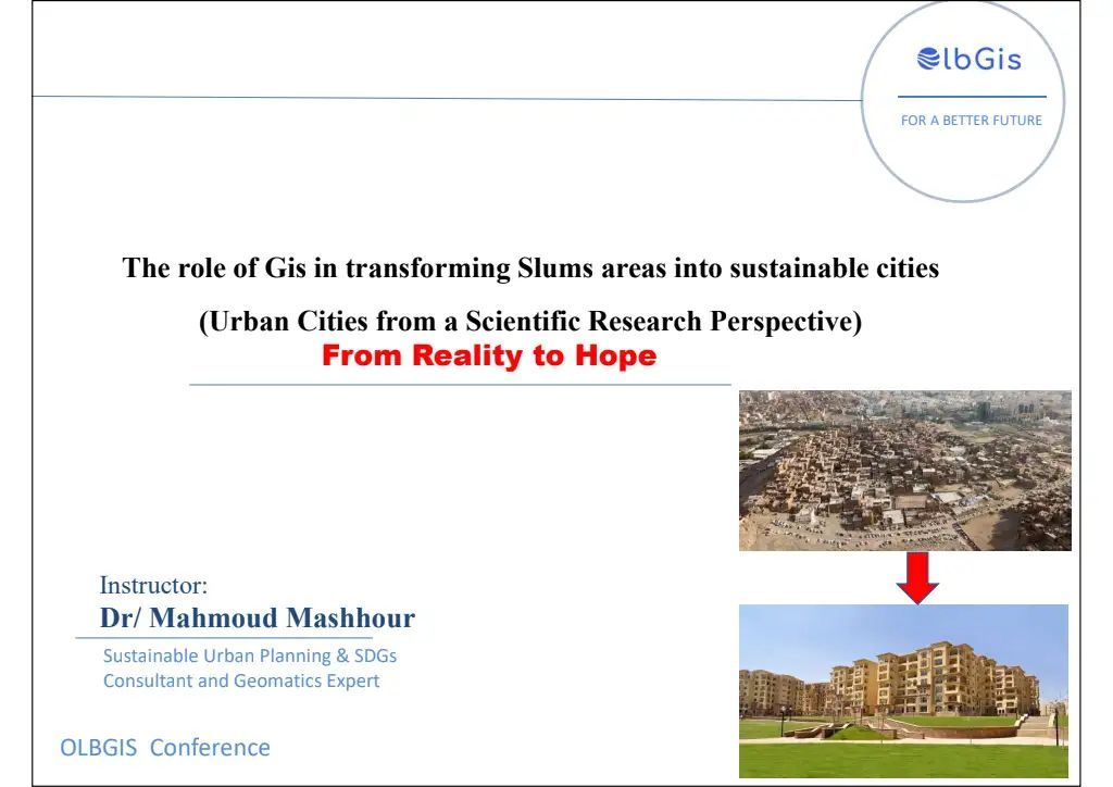 Join us for an insightful presentation:

🏙️ *The Role of GIS in Transforming Slum Areas into Sustainable Cities* 🏙️

Presented by Dr. Mahmoud Mashhour, a renowned Sustainable Urban Planning &amp; SDGs Consultant and Geomatics Expert.
 buff.ly/3SMSR7n 

#UrbanDevelopment