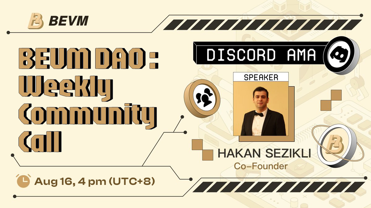 Discord AMA: BEVM DAO Weekly Community Call - Everything You're Concerned About.    

🎙️Speaker: <a href="/hakan_sezikli/">Hakan.btc</a>, Co-founder      
🇺🇸Language: EN 
⏰ Aug 16, 4 pm (UTC+8)  

👉discord.gg/bevm
