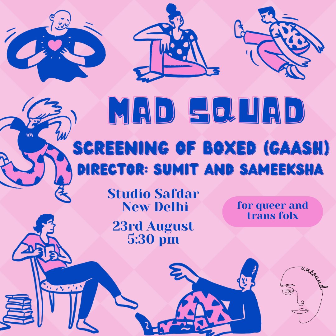 unsoundproject's tweet photo. Join us for the MAD SQUAD screening of Boxed (Gaash) by Sumit &amp; Sameeksha! 🎥Happening on 23rd August, 5:30 pm at Studio Safdar, New Delhi. Open to queer and trans folx. 🌈 #LGBTQ #FilmScreening https://t.co/TDqRP3fSns