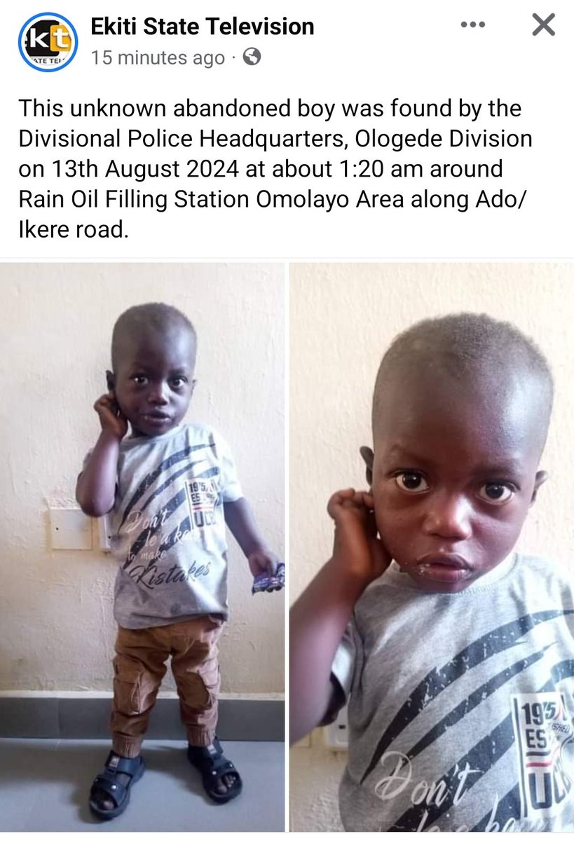 This child was found by police on  13th of August around Rain oil filing station Omolayo Area along Ado/Ikere road

If you know his parent/relative tell them to visit Ologede Division along Ado-ikere road