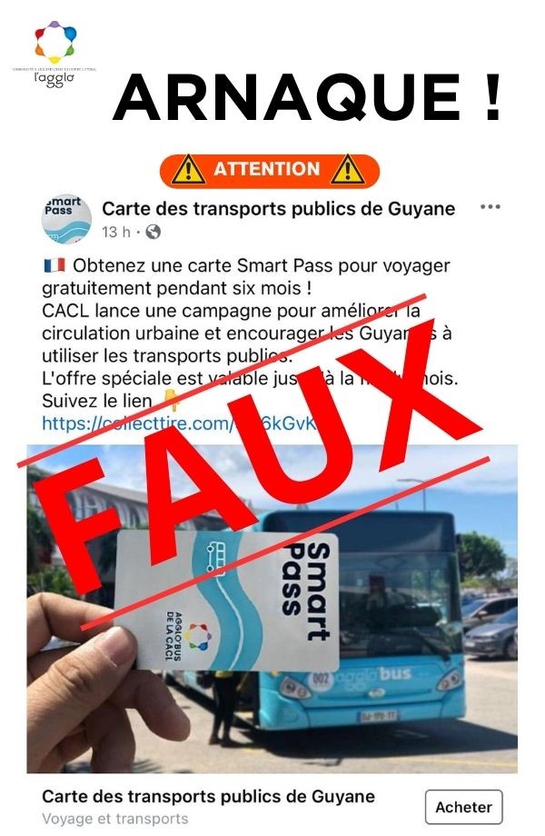 𝐀𝐓𝐓𝐄𝐍𝐓𝐈𝐎𝐍 : 𝐚𝐫𝐧𝐚𝐪𝐮𝐞 𝐚̀ 𝐥𝐚 𝐟𝐚𝐮𝐬𝐬𝐞 𝐜𝐚𝐫𝐭𝐞 𝐝𝐞 𝐭𝐫𝐚𝐧𝐬𝐩𝐨𝐫𝐭 𝐞𝐧 𝐜𝐨𝐮𝐫𝐬 !

La <a href="/CACL_GUYANE/">CACL</a>  informe ces habitants qu’une arnaque mise en ligne via un compte Facebook frauduleux invitant les voyageurs du réseau de transport urbain de la CACL à