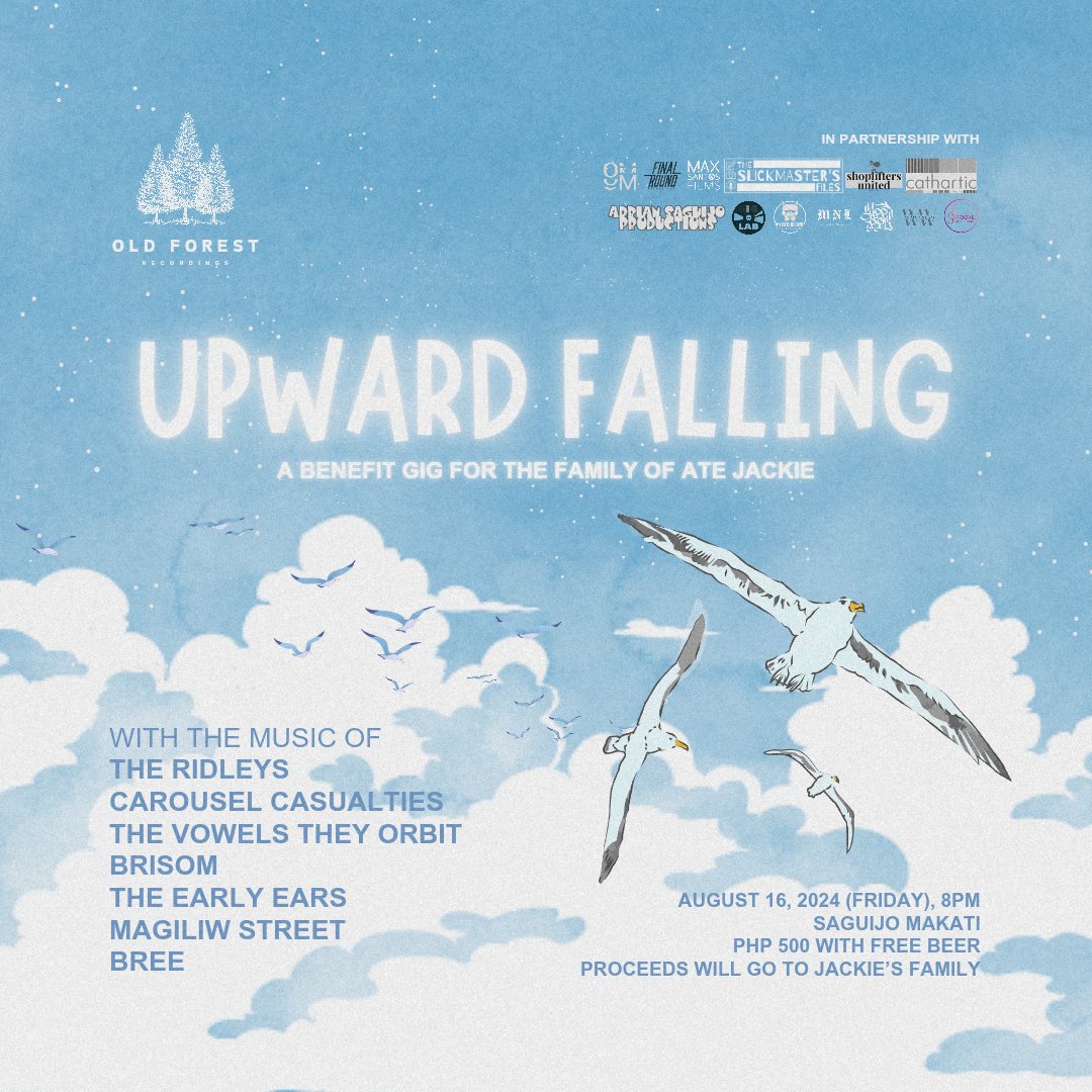 Old Forest Recordings (@oldforestrecord) on Twitter photo UPWARD FALLING: A Benefit and Tribute Gig for Ate Jackie ๐
๐
8/16, 8PM
๐ <a href="/SaguijoOfficial/">SaGuijo Bar + Cafe</a>
๐ซ P500 + free beer
๐ฉต Proceeds go to the family of Jackie
Artists:
๐จโ๐ฉโ๐ฆโ๐ฆ <a href="/TheRidleysMusic/">The Ridleys</a>
๐ <a href="/carouselcslts/">Carousel Casualties</a>
๐ซ <a href="/thevto/">the vowels they orbit | NEW SINGLE OUT NOW</a>
๐ธ <a href="/Brisomph/">BRISOM</a>
๐ฆป <a href="/TheEarsAreEarly/">The Early Ears</a>
๐ฉโ๐จ <a href="/MagiliwStreet/">Magiliw Street</a>
๐ป <a href="/musicofbree/">Breฤ</a> UPWARD FALLING: A Benefit and Tribute Gig for Ate Jackie ๐
๐
8/16, 8PM
๐ <a href="/SaguijoOfficial/">SaGuijo Bar + Cafe</a>
๐ซ P500 + free beer
๐ฉต Proceeds go to the family of Jackie
Artists:
๐จโ๐ฉโ๐ฆโ๐ฆ <a href="/TheRidleysMusic/">The Ridleys</a>
๐ <a href="/carouselcslts/">Carousel Casualties</a>
๐ซ <a href="/thevto/">the vowels they orbit | NEW SINGLE OUT NOW</a>
๐ธ <a href="/Brisomph/">BRISOM</a>
๐ฆป <a href="/TheEarsAreEarly/">The Early Ears</a>
๐ฉโ๐จ <a href="/MagiliwStreet/">Magiliw Street</a>
๐ป <a href="/musicofbree/">Breฤ</a>