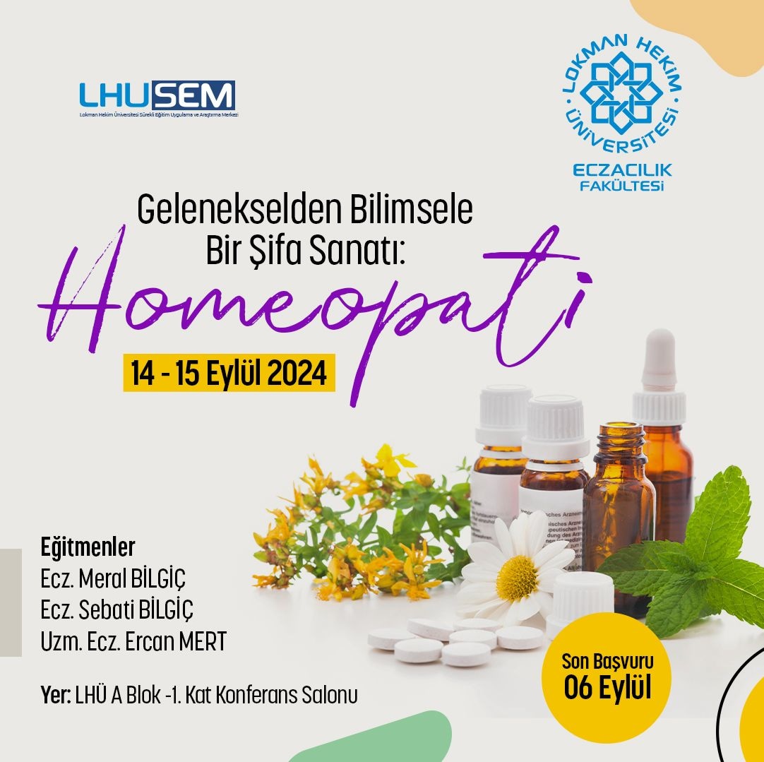 Lokman Hekim Üniversitesi Eczacılık Fakültesi ve Sürekli Eğitim Merkezi iş birliğiyle 14-15 Eylül 2024 tarihleri arasında Gelenekselden Bilimsele Bir Tedavi Sanatı: Homeopati eğitimi gerçekleştirilecektir. Detaylı bilgi için web sitemizi ziyaret edebilirsiniz.
#homeopati
#bilim