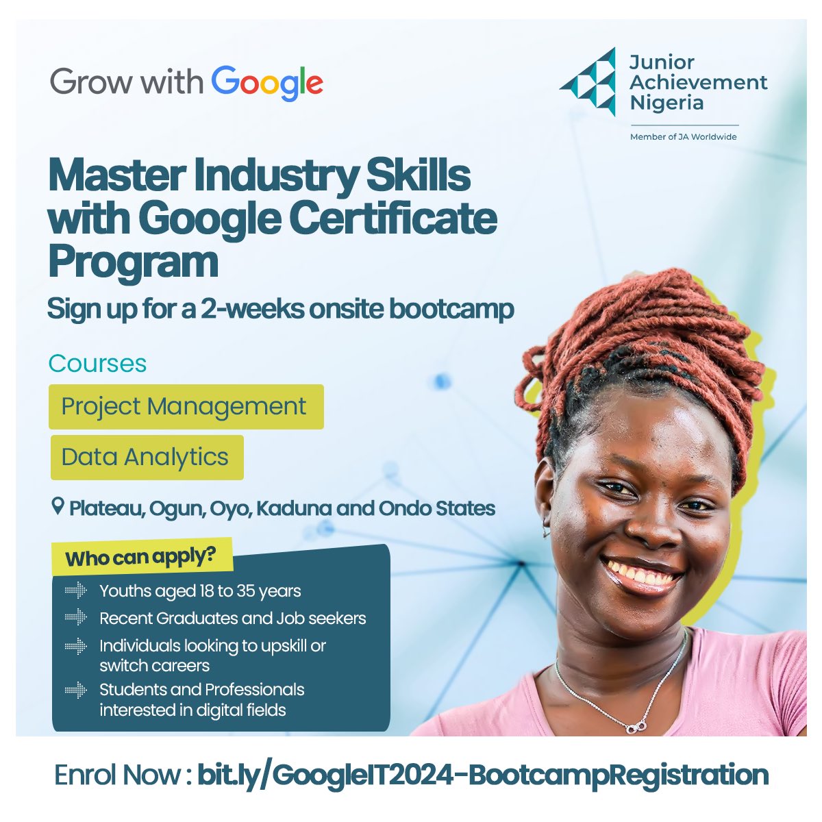 Here’s a chance to stand out in a competitive job market. Join our exclusive Google Certificate Program and get certified in Project Management or Data Analytics.

This 2-week onsite bootcamp  will take place in Plateau, Ogun, Oyo, Kaduna, and Ondo States respectively.