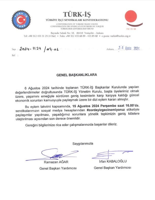 Türk-İş, 15 Ağustos 2024 Perşembe Günü saat 16:00'da #zordayizgecinemiyoruz etiketi ile tag çalışması yapacak.