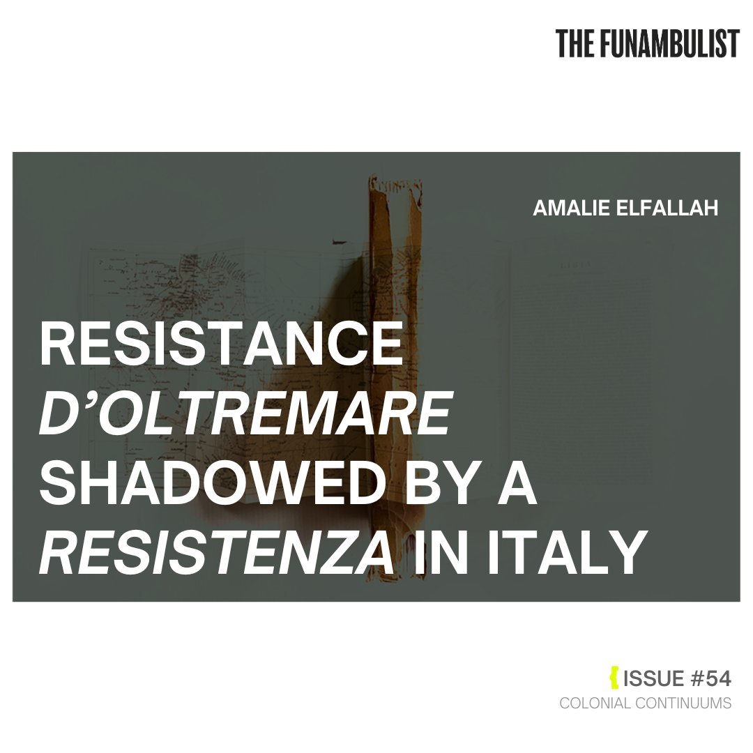 TheFunambulist_'s tweet photo. How do the anticolonial resistances in Libya and Ethiopia influence the political imaginaries of the antifascist movement in Italy? Amalie Elfallah addresses this striking absence of the so-called “Oltremare” (overseas) in the history of Partisans’ Resistenza. https://t.co/0Hxz46ZmLd