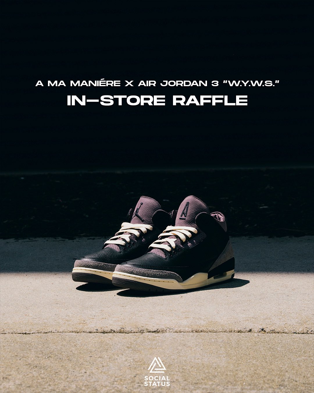 Social Status on X SOCIAL STATUS IN STORE RAFFLE THE A MA MANIERE X AIR JORDAN 3 W.Y.W.S. On 8.19 from 1PM 6PM visit us in store at Atlanta Houston Tampa for an