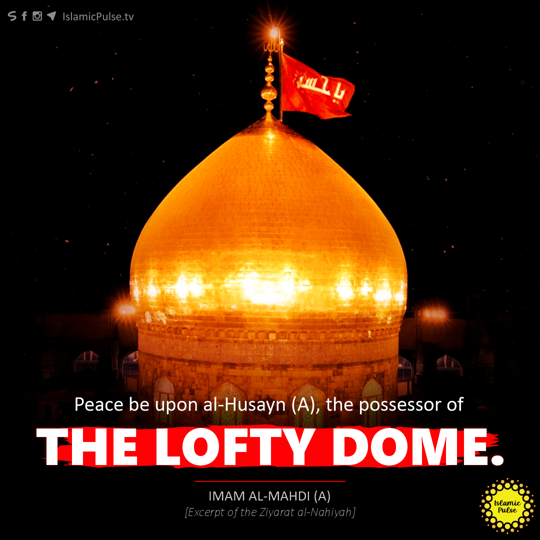 IslamicPulse1's tweet photo. Peace be upon al-Husayn (A), the possessor of the lofty dome.
#ImamAlMahdi #ZiyaratAlNahiyah #Peace #Husayn #Karbala #Possessor #LoftyDome #Dome #HeadsSevered #Allah #Islam #Muslim #Shia #Hadith #ImamHusayn #Safar #Muharram2024 #ImamMahdi #Mahdi #ZiyaratNahiyah #Ziyarat #Hussain https://t.co/A0WDVIrFMt