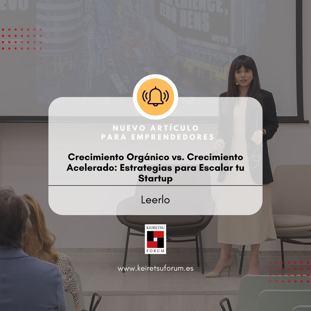 🔔Emprendedores, En nuestro último artículo, analizamos las diferencias entre el crecimiento orgánico y el acelerado, y ofrecemos estrategias efectivas para alcanzar el éxito. ¡Descúbranlo ahora! #Startups #Crecimiento #Emprendimiento keiretsuforum.es/emprendedor/cr…