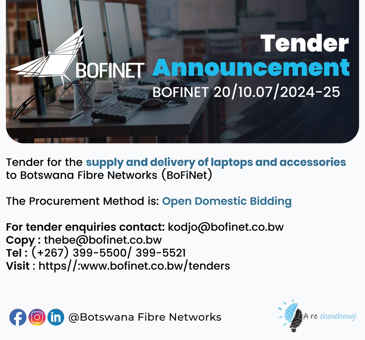 Open Domestic Tender 

Tender for the supply and delivery of laptops and accessories to Botswana Fibre Networks (BoFiNet). Visit bit.ly/3SQY7H4 for more information.

#BofinetTender #bofinet