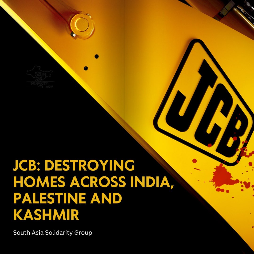 SAsiaSolidarity's tweet photo. This autumn, with a coalition of orgs including South Asians 4 Palestine, we're launching a campaign to tell UK bulldozer manufacturer JCB: Stop #BulldozerGenocide. JCB (JC Bamford Excavators Ltd)  is destroying homes - and lives - in India, #Palestine and #Kashmir. A thread: https://t.co/RHWgDBPwPr