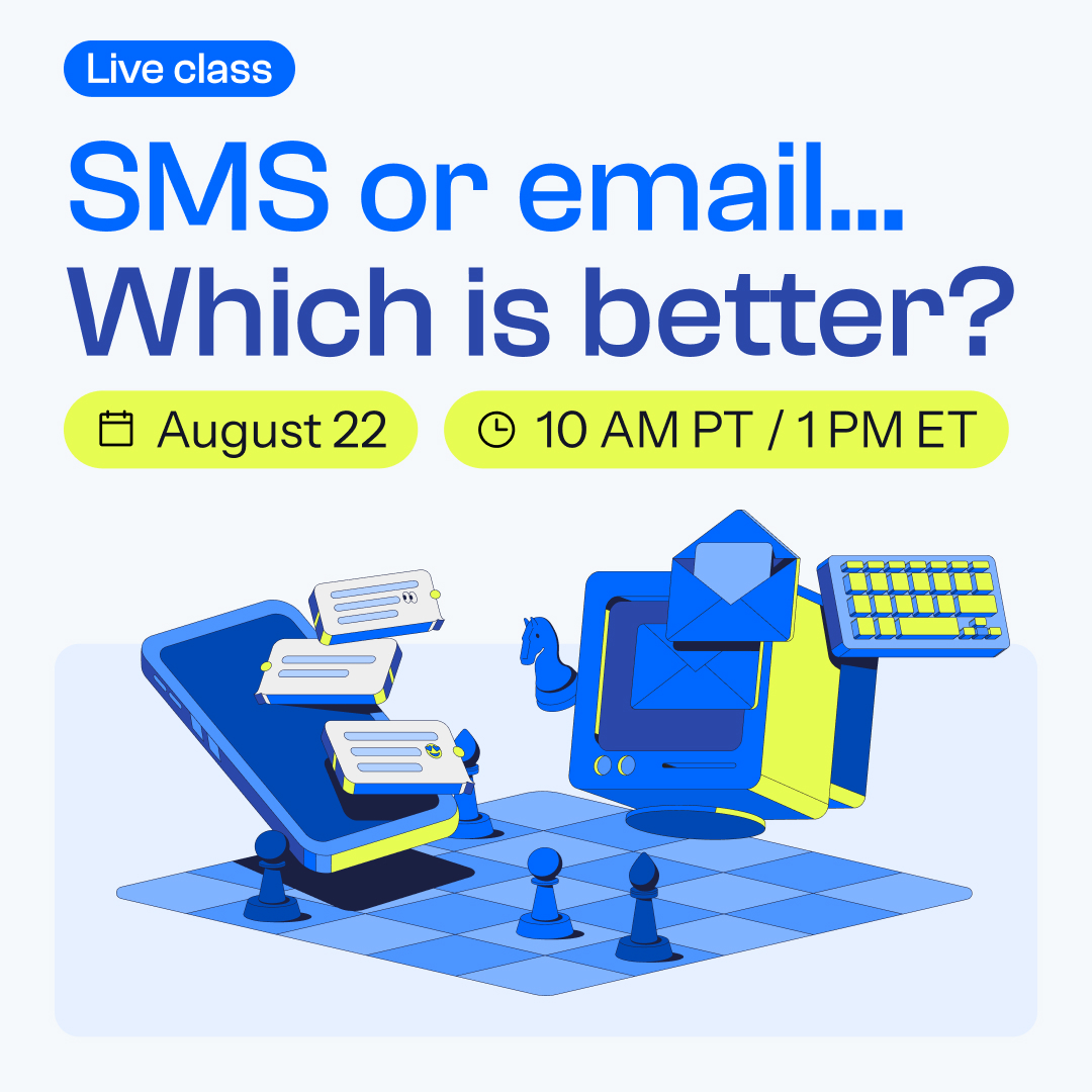 SMS is already powerful, but you could reach more customers when you add email to your strategy.

Join us for a live class on Aug. 22 to learn:

→ Why and when to use email
→ Email best practices
→ How to combine email and SMS

Save your seat: okt.to/AIYloF