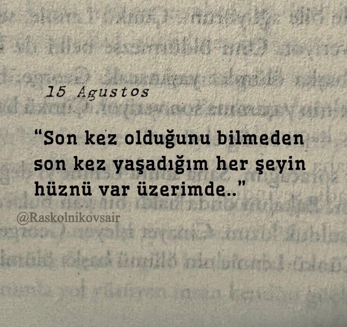 Raskolnikovsair's tweet photo. “Son kez olduğunu bilmeden 
son kez yaşadığım her şeyin 
hüznü var üzerimde..” https://t.co/c8givGOOvZ