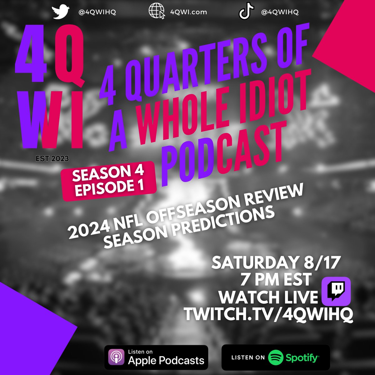 4QWIHQ's tweet photo. THE 4 QUARTERS OF A WHOLE IDIOT PODCAST IS BACK!
NFL offseason review and 2024 season preview/predictions!
-THIS SATURDAY 8/17, 7 PM EST
-Playoffs, Super Bowl, division standings and more!
-📷Watch and interact with us live: https://t.co/3mpGC3xdct
#NFL #4QWI https://t.co/niXI5eLATW