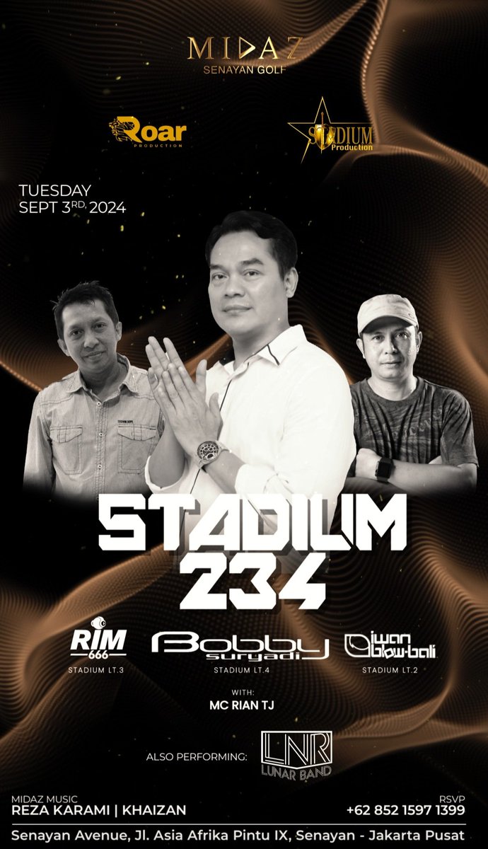 rorosinurat's tweet photo. Roar Production and Midaz Senayan Golf present 

STADIUM 234
The Biggest Event @Midaz

Special Performance:
- BOBBY SURYADI

Featuring:
- RIM 666
- IWAN BLOW

MC:
- RIAN TJ

Opening:
- LUNAR BAND

September 3th, 2024
8PM - Onwards
Only at Midaz Senayan Golf Jakarta. https://t.co/sk9z7Jj1FA