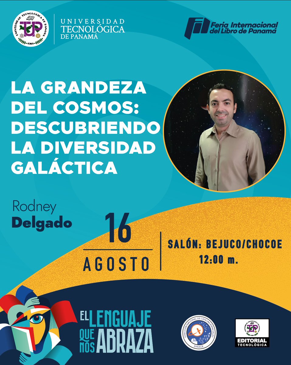 oaputp's tweet photo. Participación de la DINACE en la #FILPanama organizada por @CAPALIPTY
El viernes 16 de agosto a las 12:00 m.d. en el salón Chocoe/Bejuco el Dr @RodneyDelgadoS nos hablará sobre La grandeza del Cosmos: descubriendo la diversidad galáctica ✨
¡Nos vemos en Atlapa!
@utppanama https://t.co/88BPJCZ54b