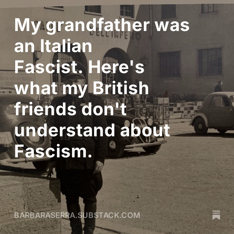 My grandfather was an Italian fascist. Here's what my British friends don't understand about Fascism.

The latest post from my newsletter 'News with a Foreign Accent' 

open.substack.com/pub/barbaraser…