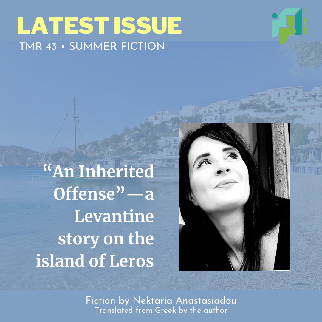 TheMarkazReview's tweet photo. - “’An Inherited Offense’—a Levantine story on the island of Leros” - In this short story by Nektaria Anastasiadou (@NektariaAna), the male and female terebinth trees of a Levantine childhood help heal a fractured family.
https://t.co/gXQEVjAECx
#themarkazreview #tmr43 #summerfiction #fiction #lebanon #Gaza
