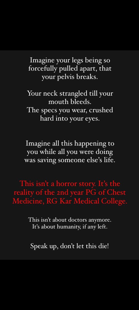 As women doctors, surgeons and oncologists, going to the hospital at odd hours has been a part and parcel of our lives
The message to our friends and families has always been “I’ve reached the hospital, you can stop worrying” 
What do we say now?
#BENGAL_HORROR #JusticeForMoumita