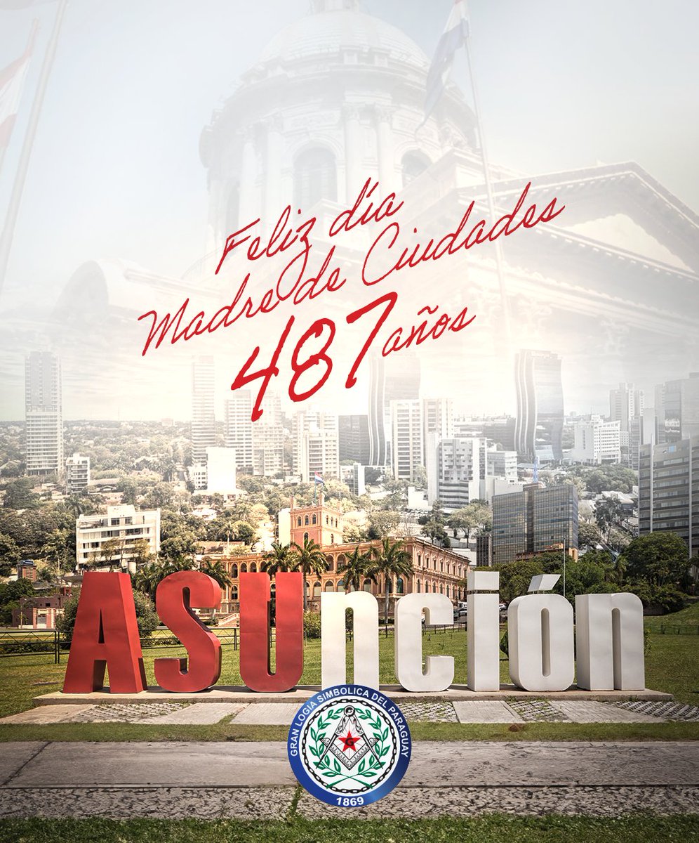 granlogiapy's tweet photo. #Asunción, capital de la República del #Paraguay, celebra sus 487 años. Fundada el 15 de agosto de 1.537. ¡Felicidades Madre de Ciudades! ❤️✨
#FundaciónAsunción
#SoyGLSP #SoyRegular #LinajeHistórico #Masonería #MasoneríaParaguaya #Freemasons https://t.co/cu5qdWgCMR