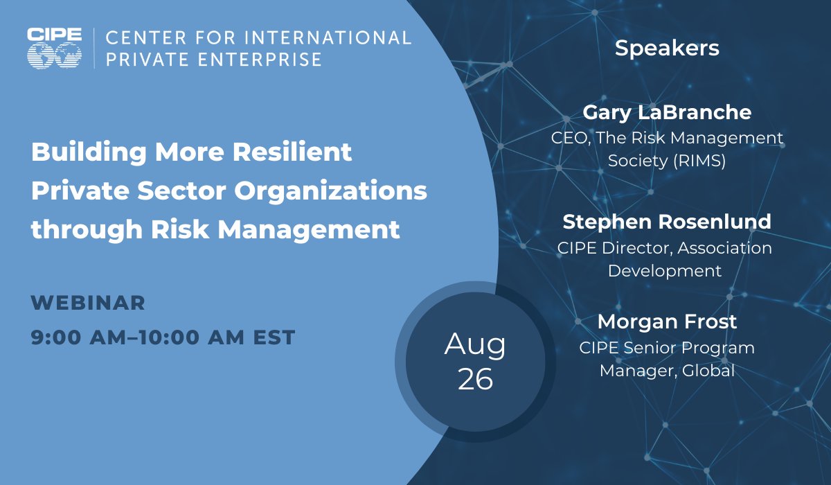 Join CIPE's #webinar on Building Resilient Private Sector Organizations through Risk Management on August 26 at 9am EST.

Learn how business associations &amp; chambers of commerce can best identify &amp; manage risks during times of uncertainty.

Register: cipe.zoom.us/webinar/regist…