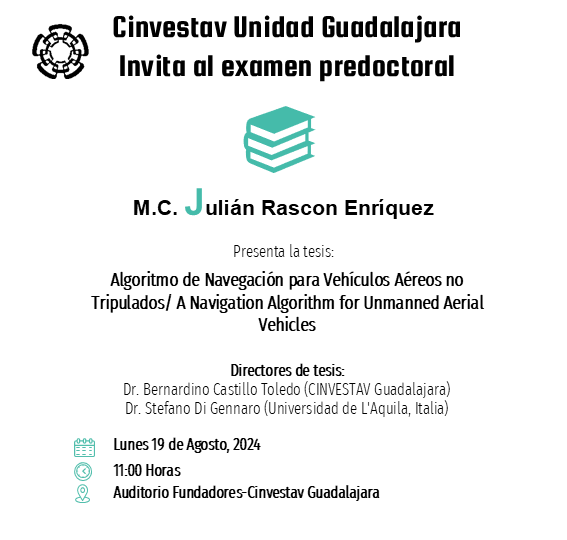 GdlAcademia's tweet image. La Unidad #Guadalajara de #Cinvestav invita al 📚examen predoctoral del M.C. 𝐉𝐮𝐥𝐢𝐚́𝐧 Rascón Enríquez del área de #ControlAutomático.

🗓️Lunes 19 de Agosto, 2024
🕐11:00 Horas
📍Auditorio Fundadores-Cinvestav Guadalajara

#SerMejorConLosMejores