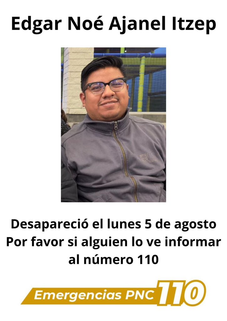 🚨SIN RASTRO🚨

CONTADOR DESAPARECE CUANDO SE DIRIGÍA A SU VIVIENDA 

Familiares denuncian la desaparición de Edgar Noé Ajanel Itzep, según familiares, labora como contador en una empresa de zona 14 y el día lunes 5 de agosto de retornó a su vivienda desapareció junto al vehículo