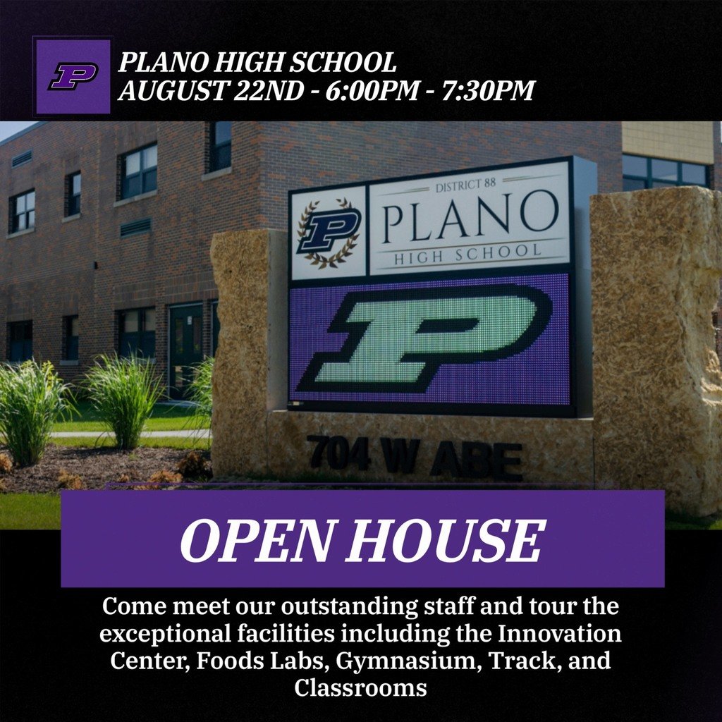 Plano High School is inviting the Plano Community to an Open House on Thursday, August 22nd from 6 - 7:30 pm.  Come meet our outstanding staff and tour the exceptional facilities including the Innovation Center, Foods Labs, Gymnasium, Track, and Classrooms.
