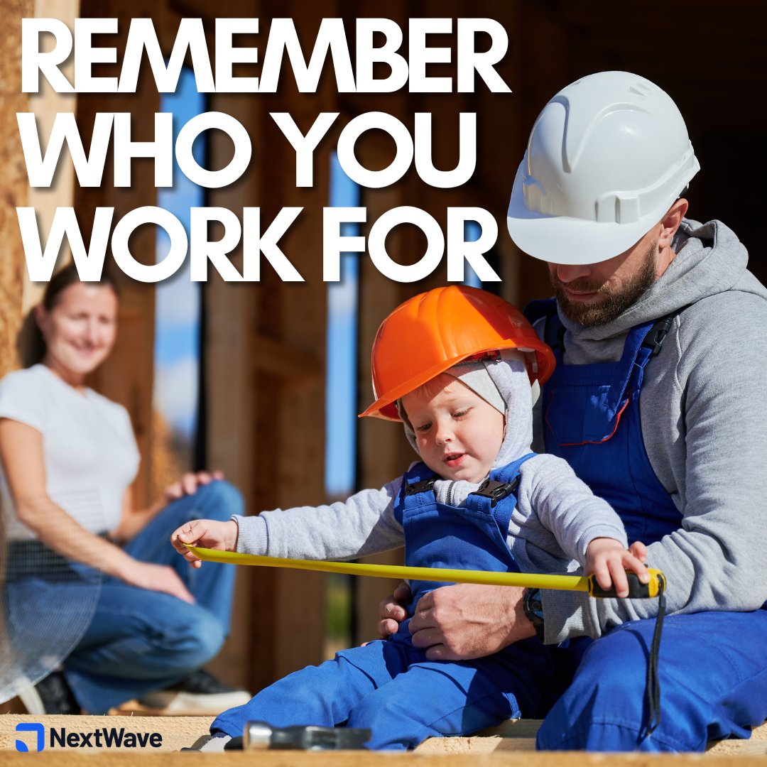 Every time you hit the job site, remember who you’re  working for. Stay safe for the ones waiting at home.

#FamilyFirst 
#ConstructionLife
#StaySafe 
#NextWaveSafety