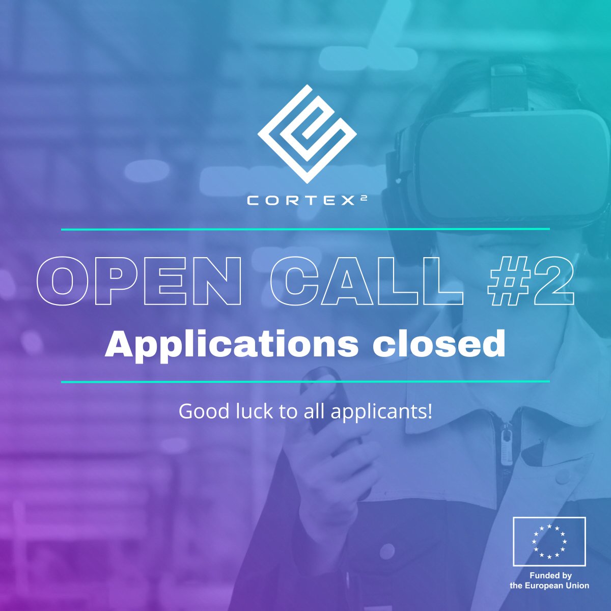 CORTEX2EU's tweet image. 📢 #CORTEX2opencall2 applications are now officially closed!

Thanks to everyone who&apos;s shown interest in joining us to co-develop our cutting-edge XR platform.

🤞 We wish all applicants the best of luck.

Stay tuned to our channels for the results!