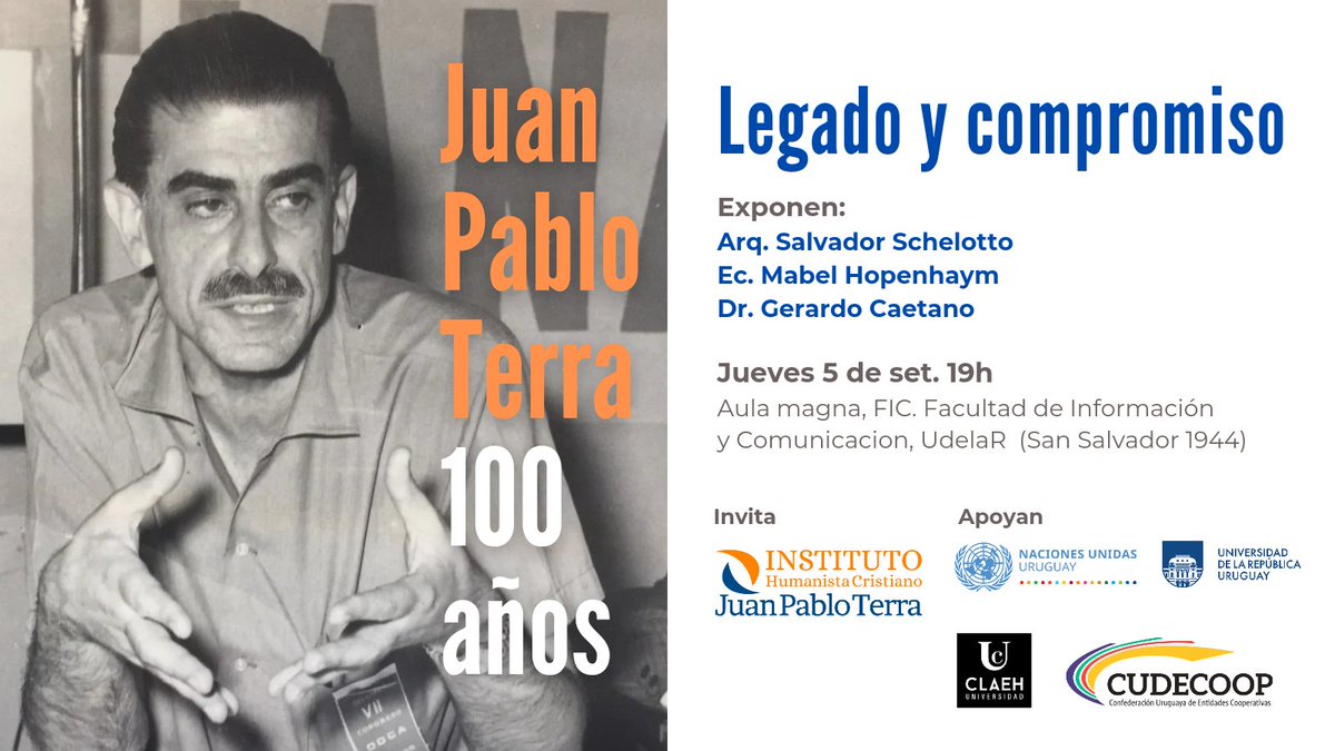 📣 Para agendar
Les invitamos a participar del homenaje central por los #100añosJuanPabloTerra.💫

Exponen:
Arq. Salvador Schelotto
Ec. Mabel Hopenhaym
Dr. Gerardo Caetano

🔸️Presentaremos audiovisual en homenaje a sus aportes.
🔸️Finalizamos con un brindis.