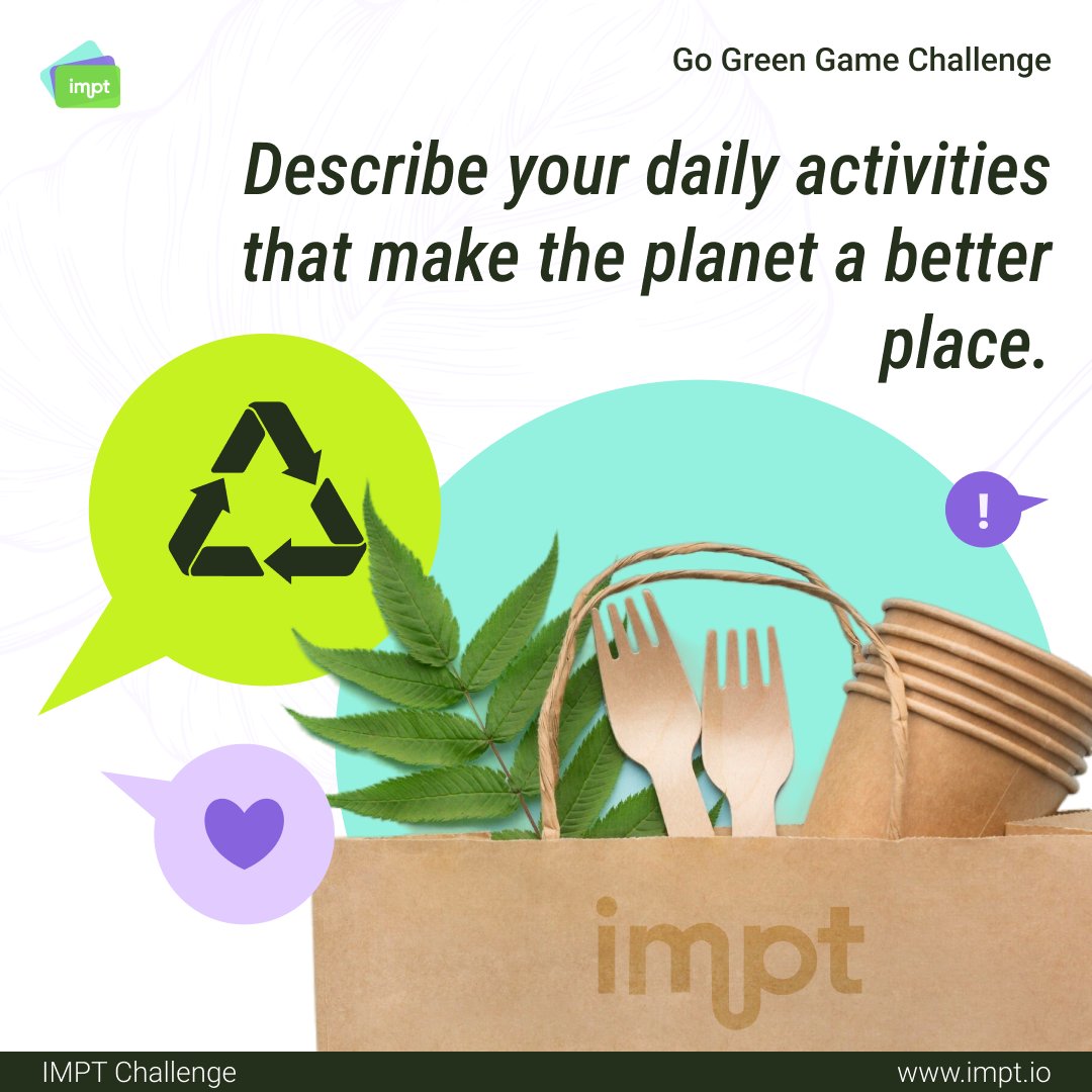 IMPT_token's tweet photo. Go Green Game Challenge 12th - 18th August
Describe your daily activities that make the planet a better place. Make it a game and challenge
others to participate for one week.
Form:
https://t.co/WJXk8twTUc
Use in the comments #IMPTGoGreenGame #IMPTSummerChallenge https://t.co/osL6BHwrIt
