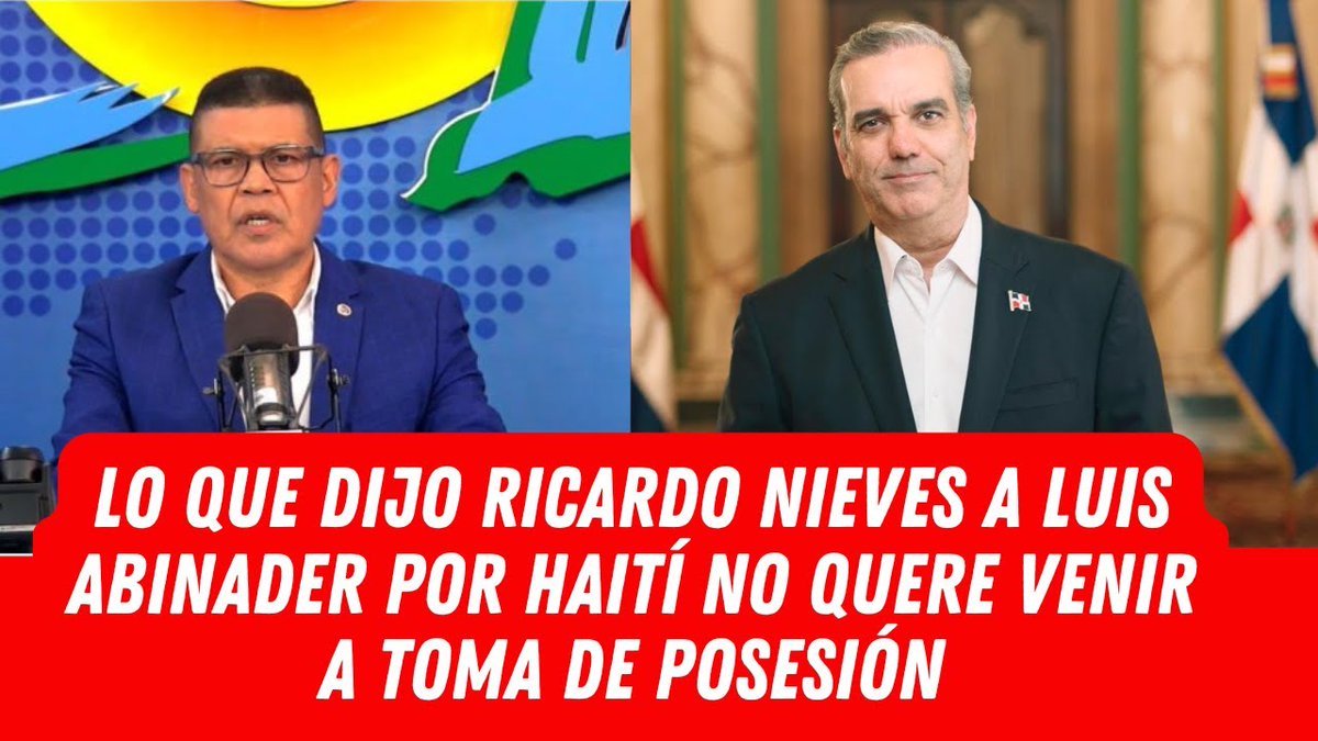 noticiasatv25's tweet image. LO QUE DIJO RICARDO NIEVES A LUIS ABINADER POR HAITÍ NO QUERE VENIR A TOMA DE POSESIÓN
youtu.be/9S1jSQtduRI
#sin25 #zolfm #remolachanet #ULTIMAHORA