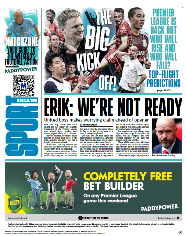 metrosportHQ's tweet photo. Ten Hag warns his Manchester United team 'are not ready' as Premier League kicks off again - back page on Friday when @MetroUK's weekly football special Matchzone also returns https://t.co/J86qJY0o9E