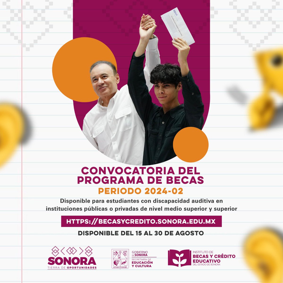 AlfonsoDurazo's tweet photo. ¡Es el momento de las y los jóvenes sonorenses! 📚🔝

Ya está disponible la convocatoria de becas “Sonora de Oportunidades” para estudiantes con discapacidad auditiva para preparatorias y universidades públicas y privadas para el segundo semestre de 2024. 🦻

El registro estará disponible hasta el 30 de agosto. 📅  Les dejo la página para su registro 👉 https://t.co/3XyLRhAdNQ.