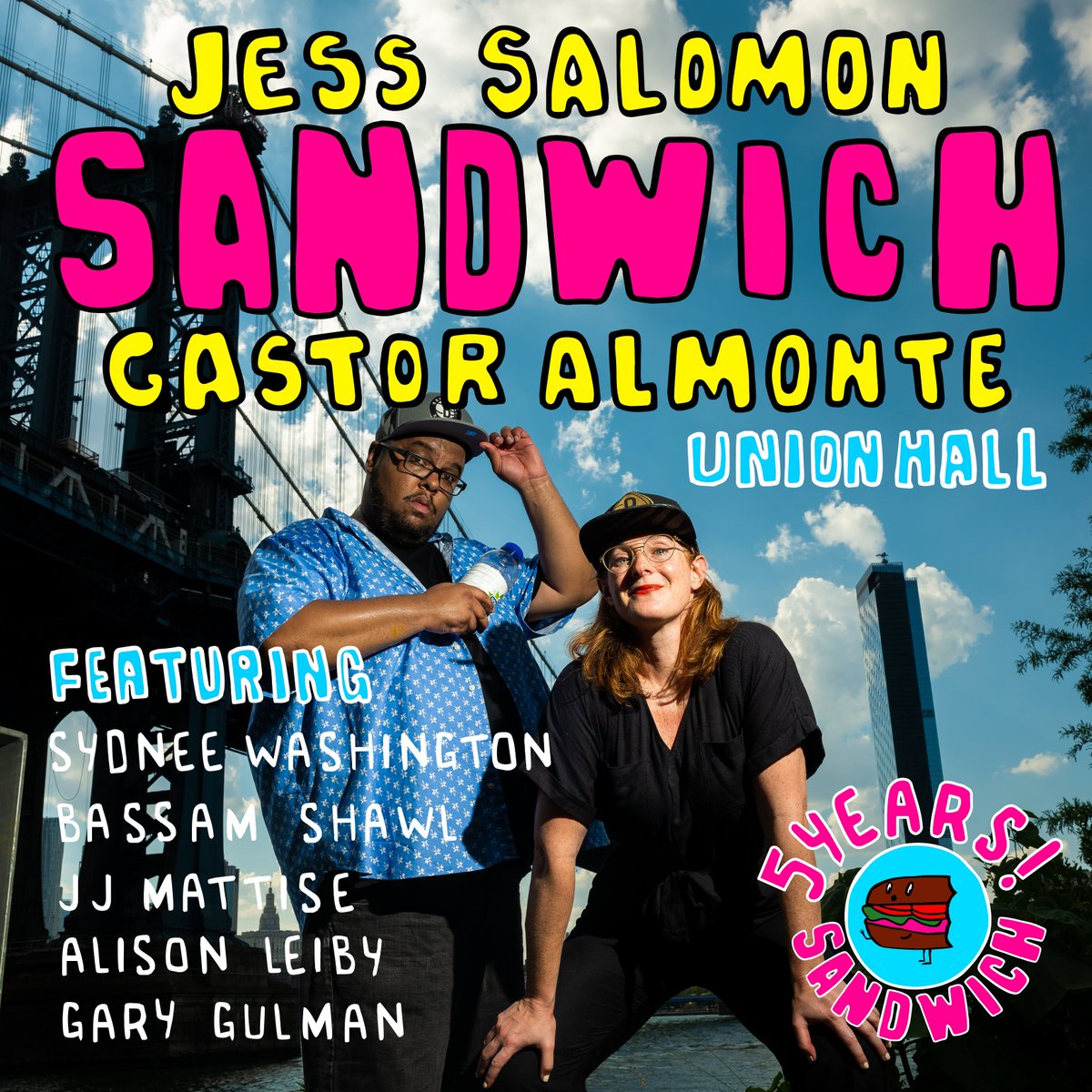 Gastor Almonte (@gastoralmonte) on Twitter photo SATURDAY! 10pm! <a href="/UnionHallNY/">Union Hall</a>
SANDWICH comedy!
Host:<a href="/jess_salomon/">Jess Salomon</a> & me
Jokes by:
@GaryGulman
<a href="/Justsydnyc/">Sydnee Washington</a>
@AlisonLeiby
<a href="/bassamshawl/">bassam shawl</a>
& JJ Mattise
And our favorite audience member wins a sandwich!
ποΈ:eventbrite.com/e/sandwich-witβ¦ SATURDAY! 10pm! <a href="/UnionHallNY/">Union Hall</a>
SANDWICH comedy!
Host:<a href="/jess_salomon/">Jess Salomon</a> & me
Jokes by:
@GaryGulman
<a href="/Justsydnyc/">Sydnee Washington</a>
@AlisonLeiby
<a href="/bassamshawl/">bassam shawl</a>
& JJ Mattise
And our favorite audience member wins a sandwich!
ποΈ:eventbrite.com/e/sandwich-witβ¦
