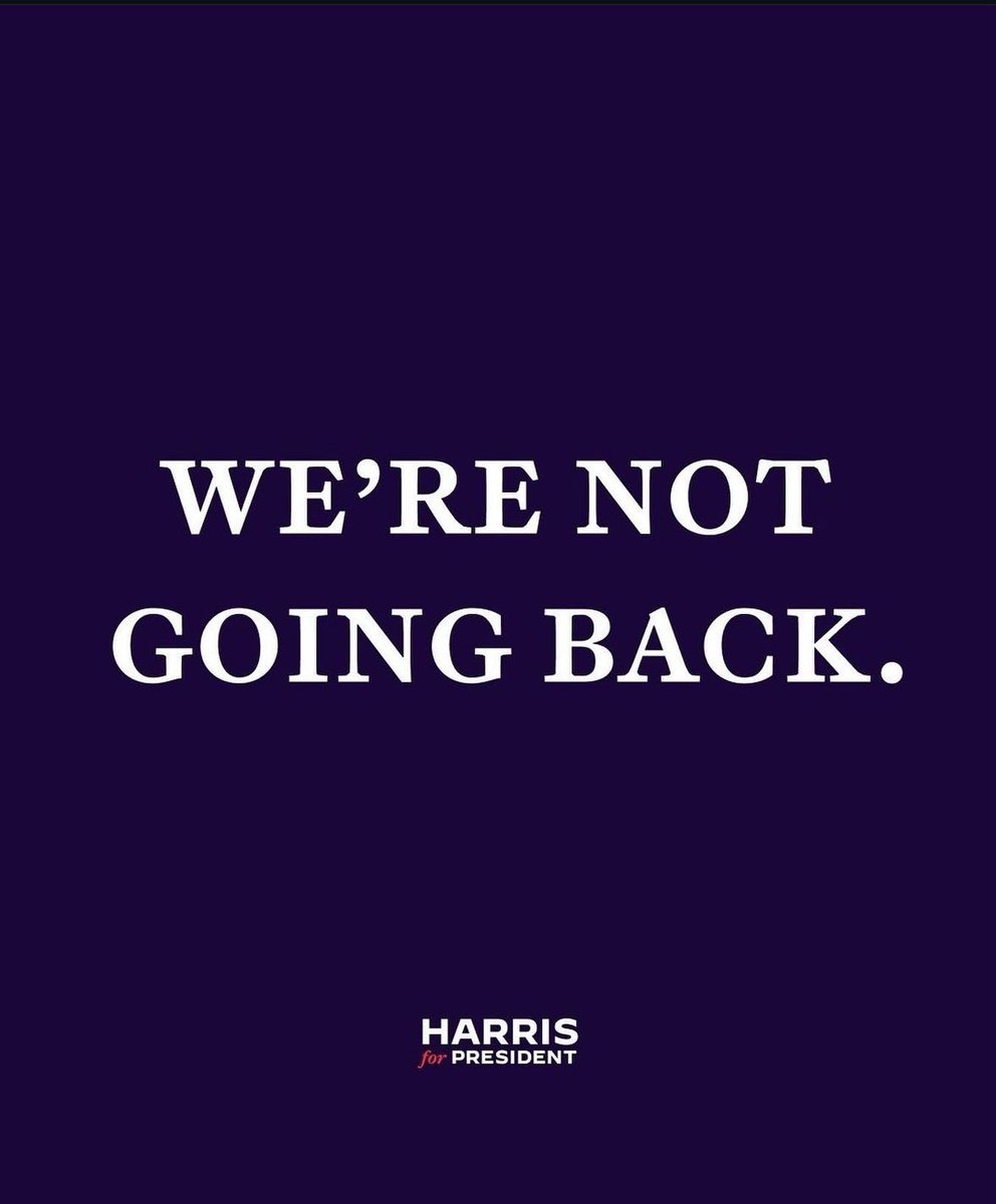 @KamalaHQ We’re not going back.
NOPE.

#IndependentsForHarrisWalz #MadamPresident #YesWeKAM