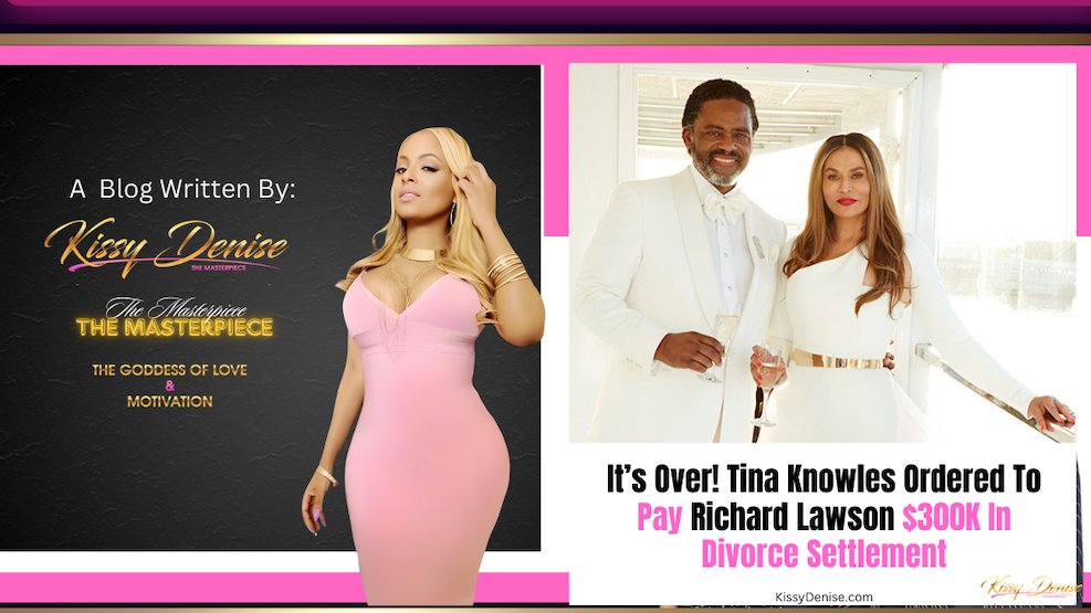 KissyDenise's tweet photo. It’s Over! Tina Knowles Ordered To Pay Richard Lawson $300K In Divorce Settlement https://t.co/Kee3HrZhJM https://t.co/wMsOLd1KrY