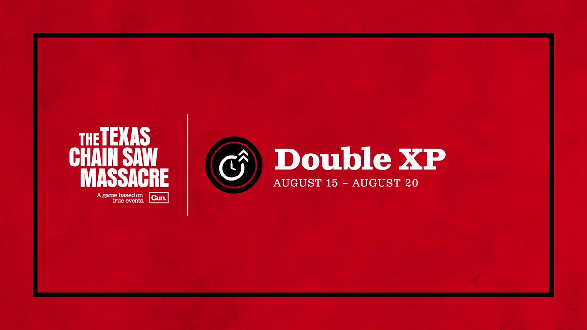 TXChainSawGame's tweet image. Starting now, we will have Double XP turned on until Tuesday, August 20th, 2024.
