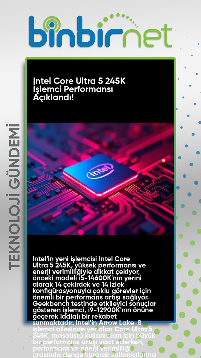 binbirnet's tweet image. Intel Core Ultra 5 245K işlemci performansı belli oldu!
 Haberin Devamı İçin binbirnet.com.tr/blog.html 
#IntelCoreUltra5 #GeekbenchPerformansı #ArrowLakeS #Yeniİşlemci #HızlıPerformans