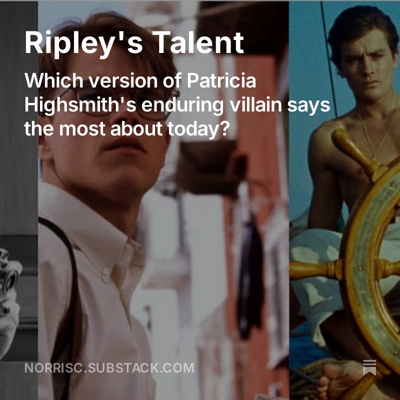 bychrisnorris's tweet photo. New essay: Into the Ripleyverse, parsing the twists and turns of Patricia Highsmith's beloved sick-twist imposter. https://t.co/hDytSM9i6j