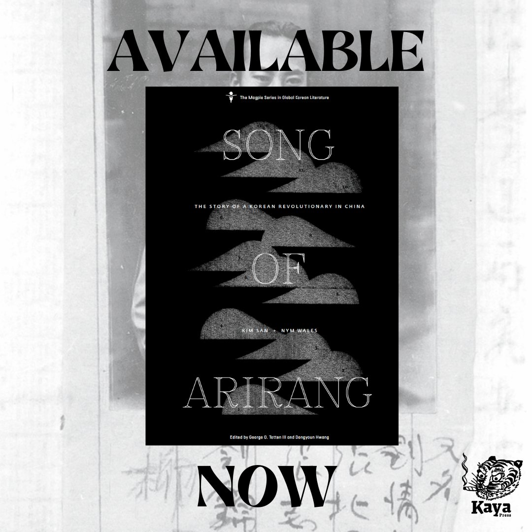 kayapress's tweet photo. In commemoration of the National Liberation Day of Korea, Kaya Press presents a new edition of SONG OF ARIRANG. Song of Arirang tells the true story of Kim San (Jang Jirak), who left colonized Korea as a teenager to fight against Japanese imperialism. Available at Linktree! https://t.co/WS0rGJISXh