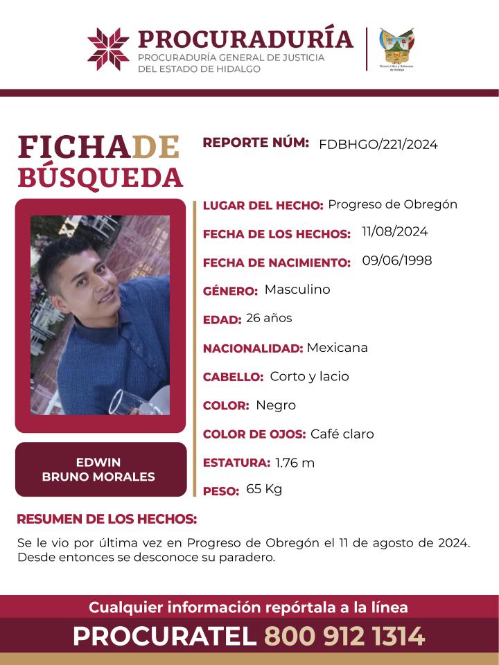 PGJE_Hidalgo's tweet photo. Solicitamos su colaboración para la #DIFUSIÓN de la #FichaDeBúsqueda en favor de EDWIN BRUNO MORALES, visto por última vez en #ProgresoDeObregon, el 11 de agosto de 2024. Desde entonces se desconoce su paradero. https://t.co/WdKSu4F4bP
