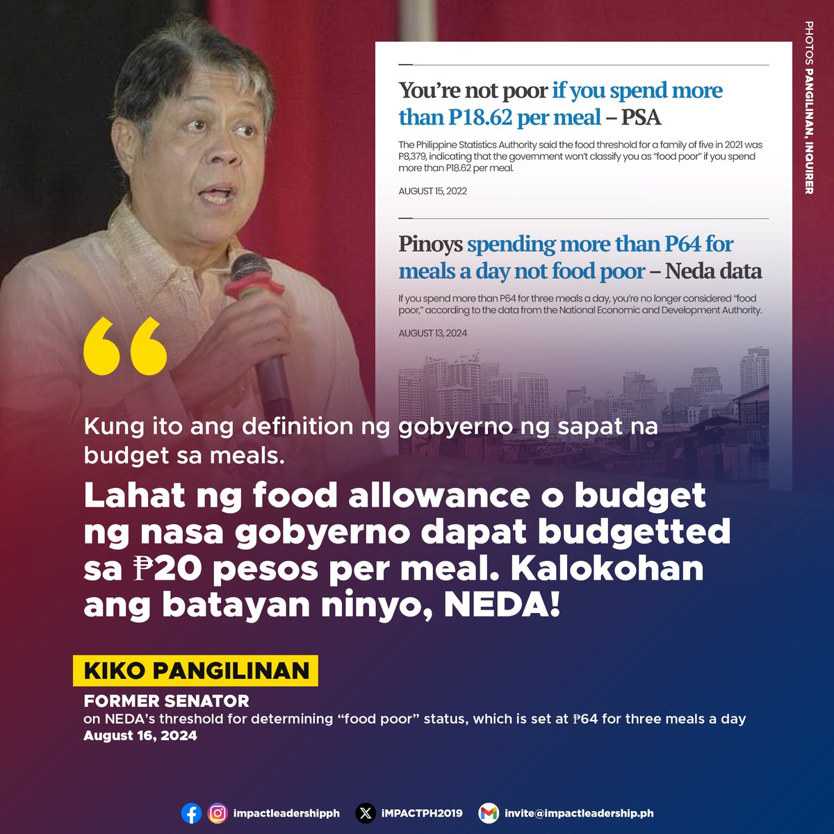 iMPACTPH2019's tweet photo. 'LAHAT NG FOOD ALLOWANCE O BUDGET NG NASA GOBYERNO DAPAT BUDGETTED SA ₱20 PESOS PER MEAL'

Former Sen. Kiko Pangilinan criticized the National Economic and Development Authority's (NEDA) threshold for determining "food poor" status, which is set at ₱64 for three meals a day. https://t.co/YXMRvcspvk
