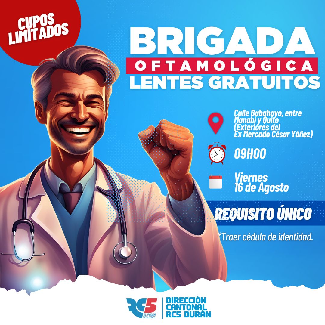 La Dirección Cantonal de Revolución Ciudadana te invita a la Gran Brigada Oftalmológica, sólo tienes que llevar tu cédula de ciudadanía.

📍 Calle Babahoyo entre Manabí y Quito (ex mercado César Yánez)
🕓 09h00
🗓️ Viernes 16 de agosto 

🤓 Te esperamos!